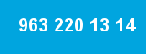 963 220 13 14